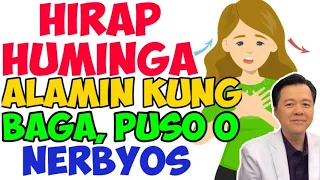 Hirap Huminga: Alamin kung Baga, Puso o Nerbyos - by Doc Willie Ong