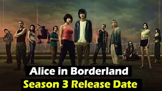 Alice in Borderland Season 3 Release Date, cast, recap