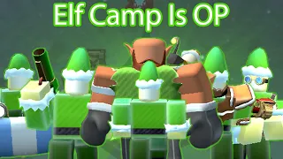 Elf Camp is OP | TDS