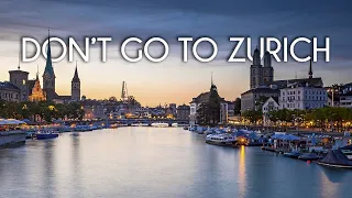 Don't go to Zurich, Switzerland Feat. Thomas Teissier - Travel film by Tolt #21