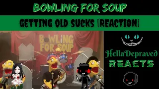 WE CAN RELATE - Bowling For Soup - Getting Old Sucks [REACTION]