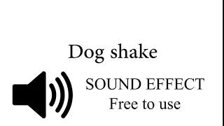 Dog shake off SOUND EFFECT
