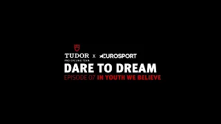 EPISODE 07 - 'IN YOUTH WE BELIEVE'