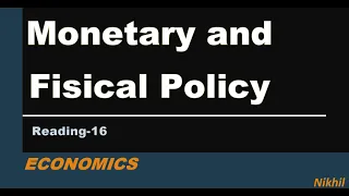 16.Monetary and Fisical policy | CFA Level 1 Revision | Economics