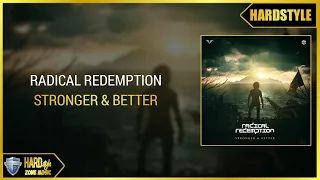 Radical Redemption - Stronger & Better (Original Mix)