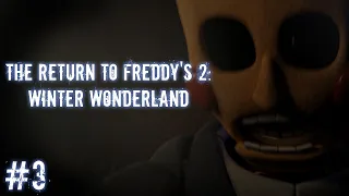 ЭТО ОЧЕНЬ ЖУТКИЙ АНИМАТРОНИК ФРЕНК ВО ФНАФ ! The Return To Freddy's 2 Winter Wonderland #3