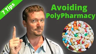 Modern Medicine’s Worst Danger? 7 Tips to Avoid PolyPharmacy