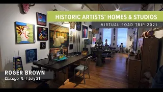 Historic Artists' Homes & Studios Virtual Road Trip: Roger Brown Study Collection