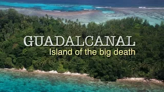 Guadalcanal: Island of the Big Death