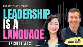 GSD Podcast Ep.22 Leadership is a Language with Sunmi Choi