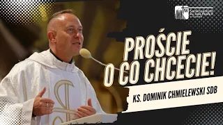 Proście o co chcecie!Modlitwa o uzdrowienie- ks. Dominik Chmielewski, Sanktuarium św.JP II w Krośnie