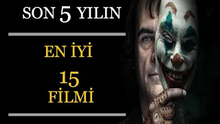 Son  5 yılın EN İYİ 15 FİLMİ(Film Önerileri)