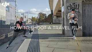 DJI Film School - How To Make A Travel Film With DJI RS 2