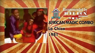 African Magic Combo - La chica 1981