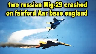 Two Russian Mig-29 crashed on Fairford Air Base England video part 6