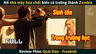 [Review Phim] Nổ Nhà Máy Hóa Chất Biến Cả Trường Thành Zombie Khát Máu