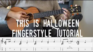 Fingerstyle Ukulele Tutorial - This is Halloween - from Nightmare Before Christmas 🎃