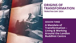 3. A Mandala of Transformation – Communal Living & Working Around the London Buddhist Centre