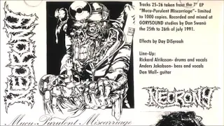 Necrony [SWE] [Death/Grind] 1991 - Mucu-Purulent Miscarriage EP