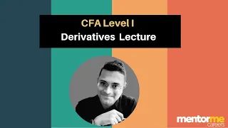 CFA Level 1 Derivatives| CFA Level Introduction| Updated 2021