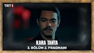 Kara Tahta | 3. Bölüm 2. Fragmanı