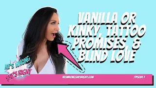 Vanilla or Kinky, Tattoo Promises, & Blind Love - He's Wrong, She's Right Podcast Ep 7