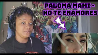 Paloma Mami - No Te Enamores (Official Video) reaction!