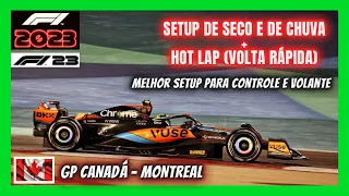 F1 23 SETUP DE SECO E CHUVA GP CANADÁ MONTREAL - HOT LAP (VOLTA RÁPIDA) + GUIA PILOTAGEM F1 2023