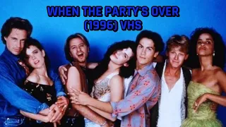 Opening to When the Party's Over (1996) VHS [True HQ]