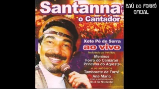 CD SANTANNA, O CANTADOR - XOTE PÉ DE SERRA AO VIVO [2008]