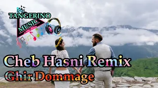 ☯ Cheb Hasni Remix | Ghir Dommage 🎵رميكس
