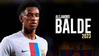 Alejandro Balde 2022/2023 - Amazing Skills And Goals - Barcelona • HD