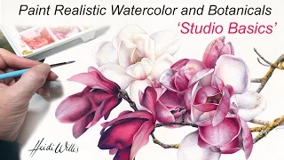 ONLINE TUTORIAL - Paint Realistic Watercolor and Botanicals - Studio Basics