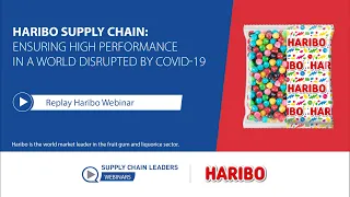 Haribo Supply Chain Webinar: ensuring high performance in a world disrupted by Covid-19