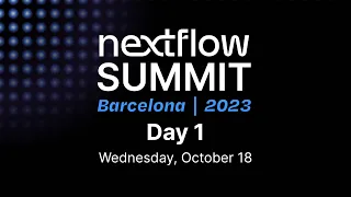 Nextflow Summit Barcelona 2023: Day 1