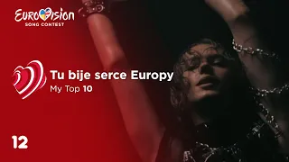 🇵🇱 Tu bije serce Europy 2023: My Top 10 (Eurovision Poland)