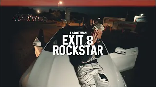 1600 TyMan - Exit 8 RockStar