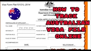HOW TO TRACK AUSTRALIA VISA FILE