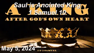 May 05 Sermon   Saul is Anointed King 1 Samuel 10