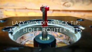 Lazy Guy DIY Quick Tip: Key Hole Router Bits