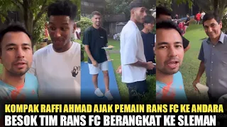 😱RAFFI AHMAD UNDANG PEMAIN RANS NUSANTARA FC DI ANDARA NGUMPUL SEBELUM BERANGKAT KE SLEMAN