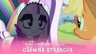 My Little Pony - Sezon 5 Odcinek 24 - Główna atrakcja