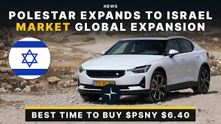 Polestar Expands To Israel  26th Global Market Expansion! $PSNY Stock