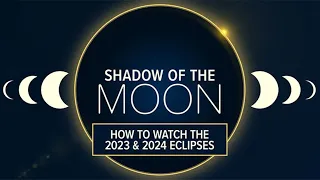 Shadow of the Moon: How to watch the 2023 & 2024 eclipses in San Antonio, Texas