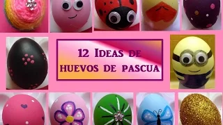 ♥12 IDEAS PARA DECORAR HUEVOS- ♥ Manualidades para hacer con niños♥ CREACIONES mágicas♥