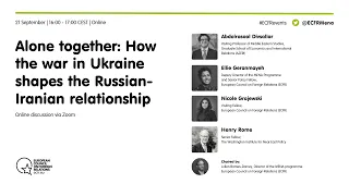 Alone together: How the war in Ukraine shapes the Russian-Iranian relationship