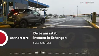 PODCAST. De ce am ratat intrarea în Schengen