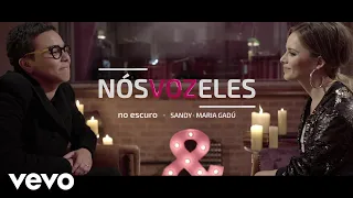 Sandy, Maria Gadú - Nós VOZ Eles - Episódio: No Escuro