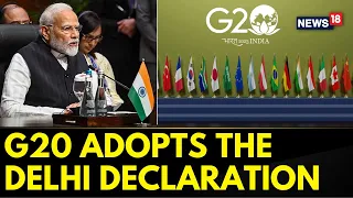 G20 Summit 2023 | G20 Adopts The Delhi Declaration Without Rapping Russia For Its War In Ukraine