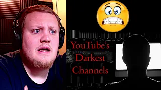 YouTube's Darkest Channels (REACTION)